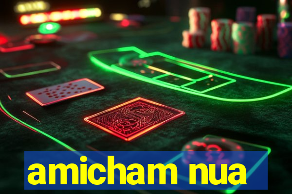 amicham nua